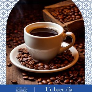 UN BUEN DÍA EMPIEZA CON CAFÉ